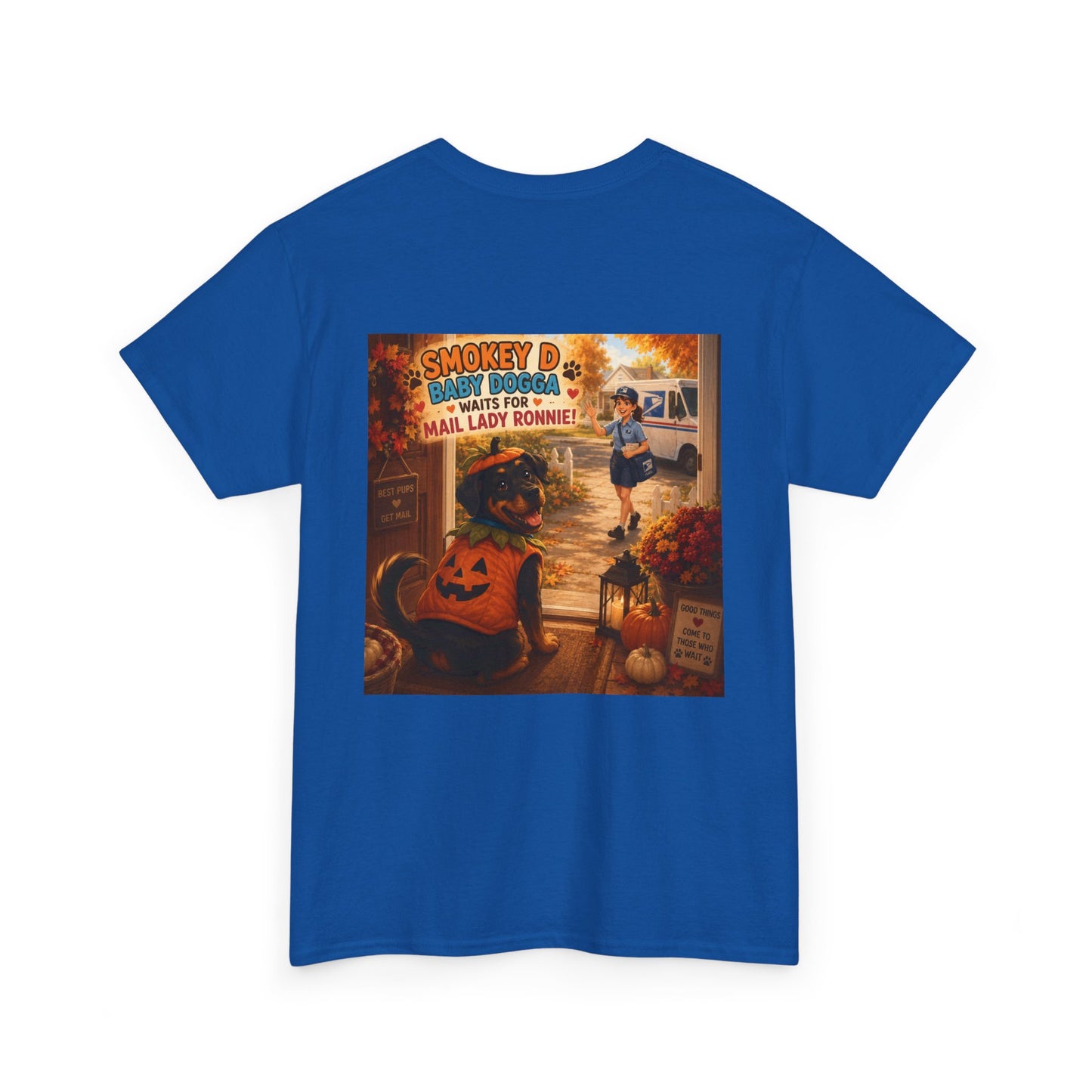 Smokey D Baby Dogga Awaits Mail Lady Ronnie T-Shirt – Gildan 5000 Heavy Cotton Tee