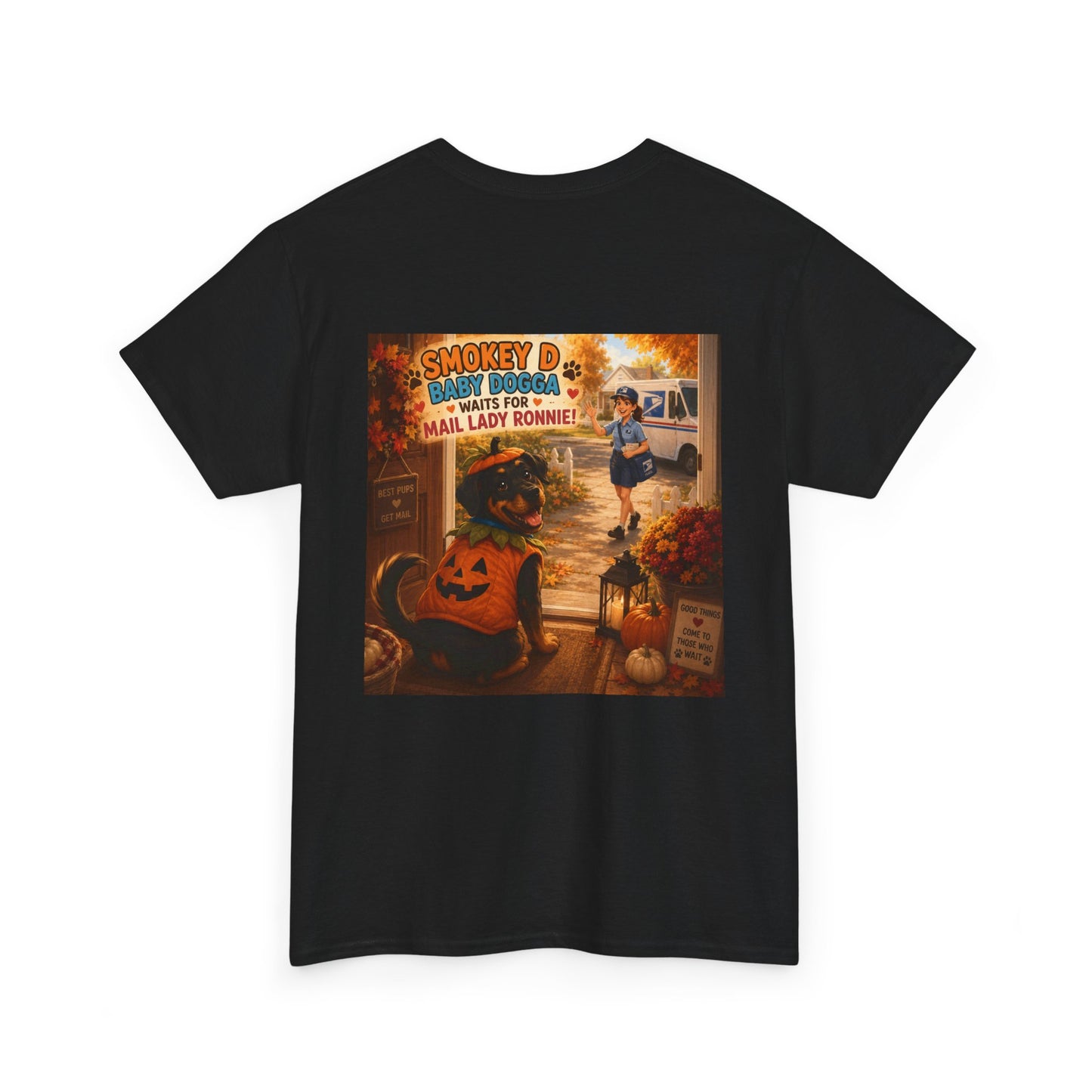Smokey D Baby Dogga Awaits Mail Lady Ronnie T-Shirt – Gildan 5000 Heavy Cotton Tee