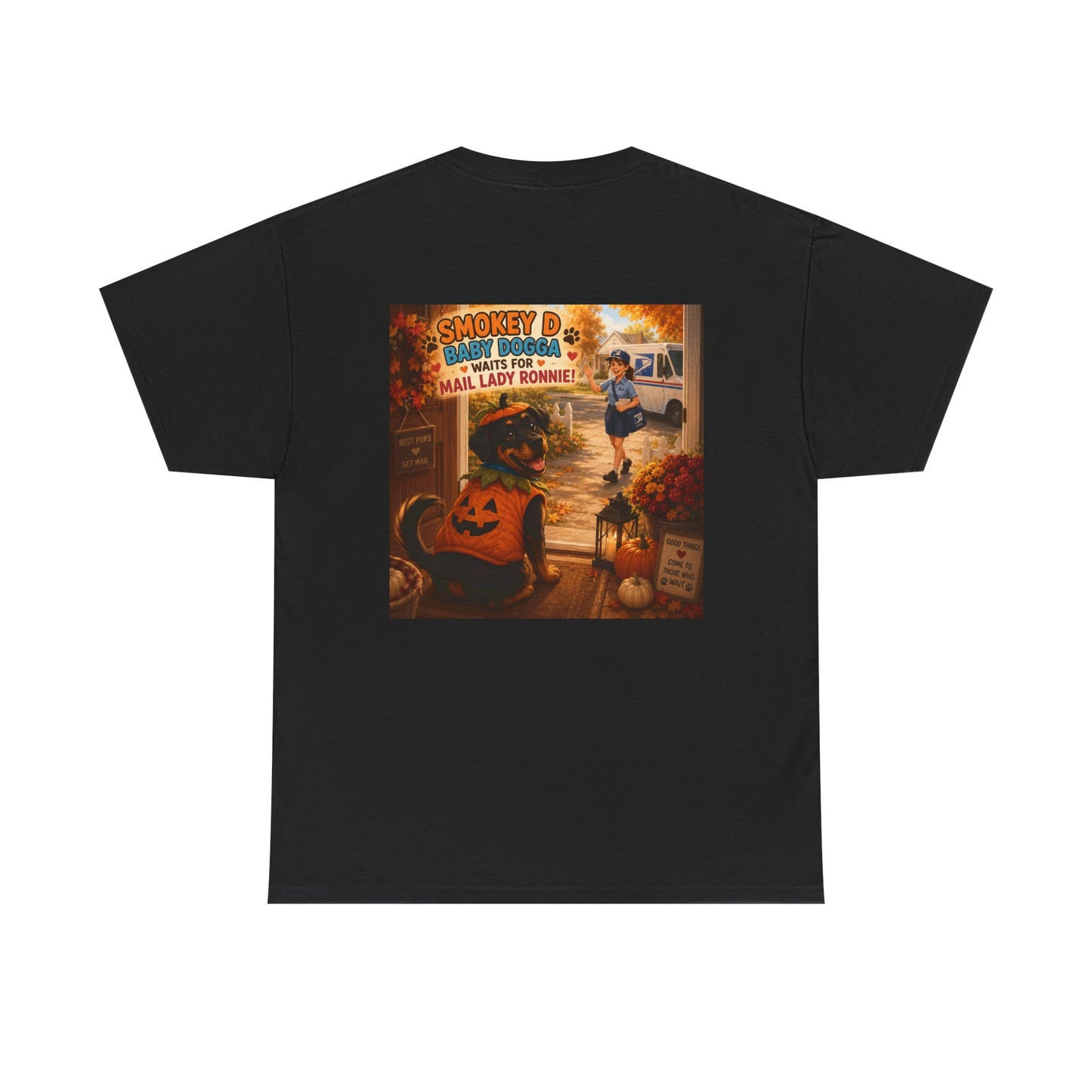 Smokey D Baby Dogga Awaits Mail Lady Ronnie T-Shirt – Gildan 5000 Heavy Cotton Tee