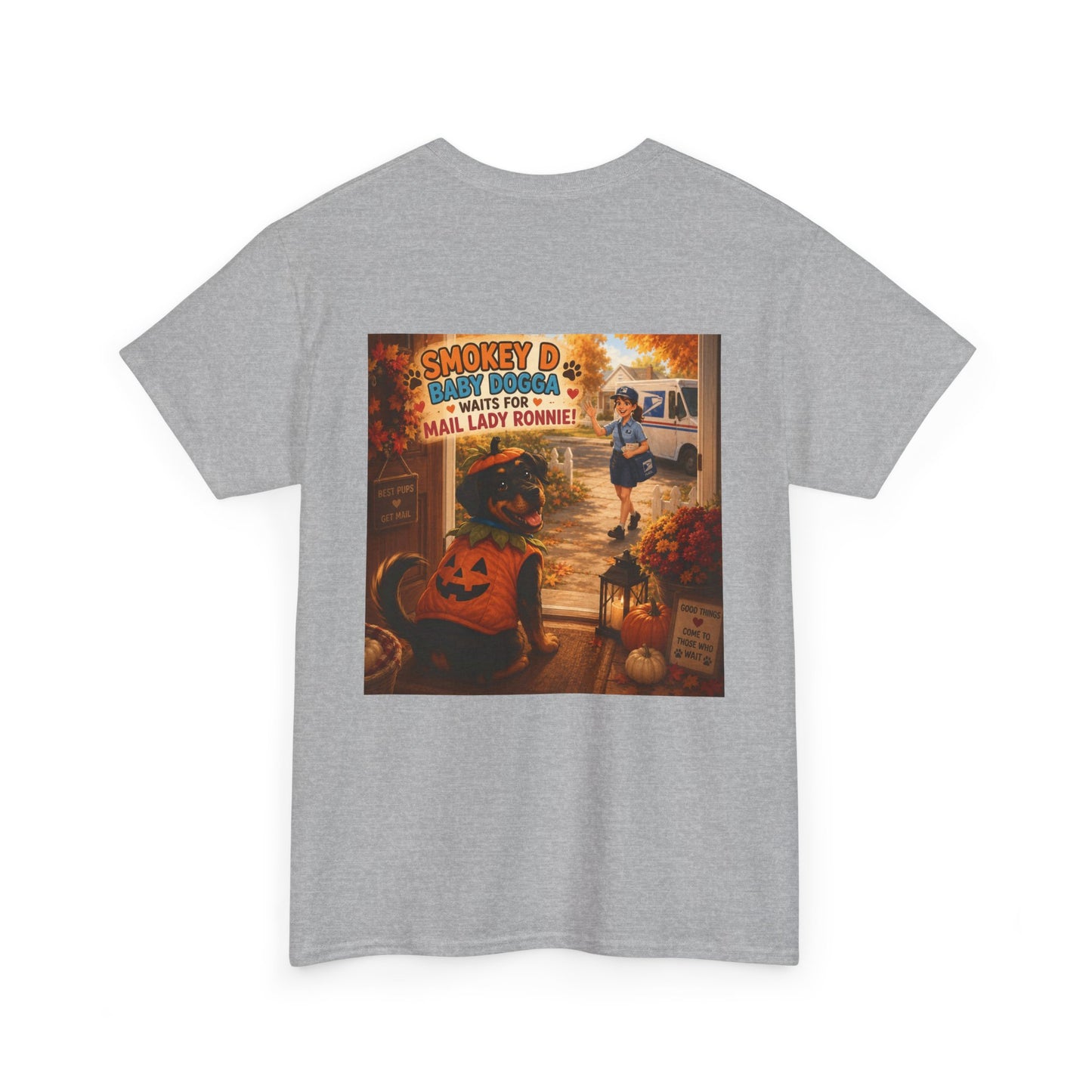 Smokey D Baby Dogga Awaits Mail Lady Ronnie T-Shirt – Gildan 5000 Heavy Cotton Tee