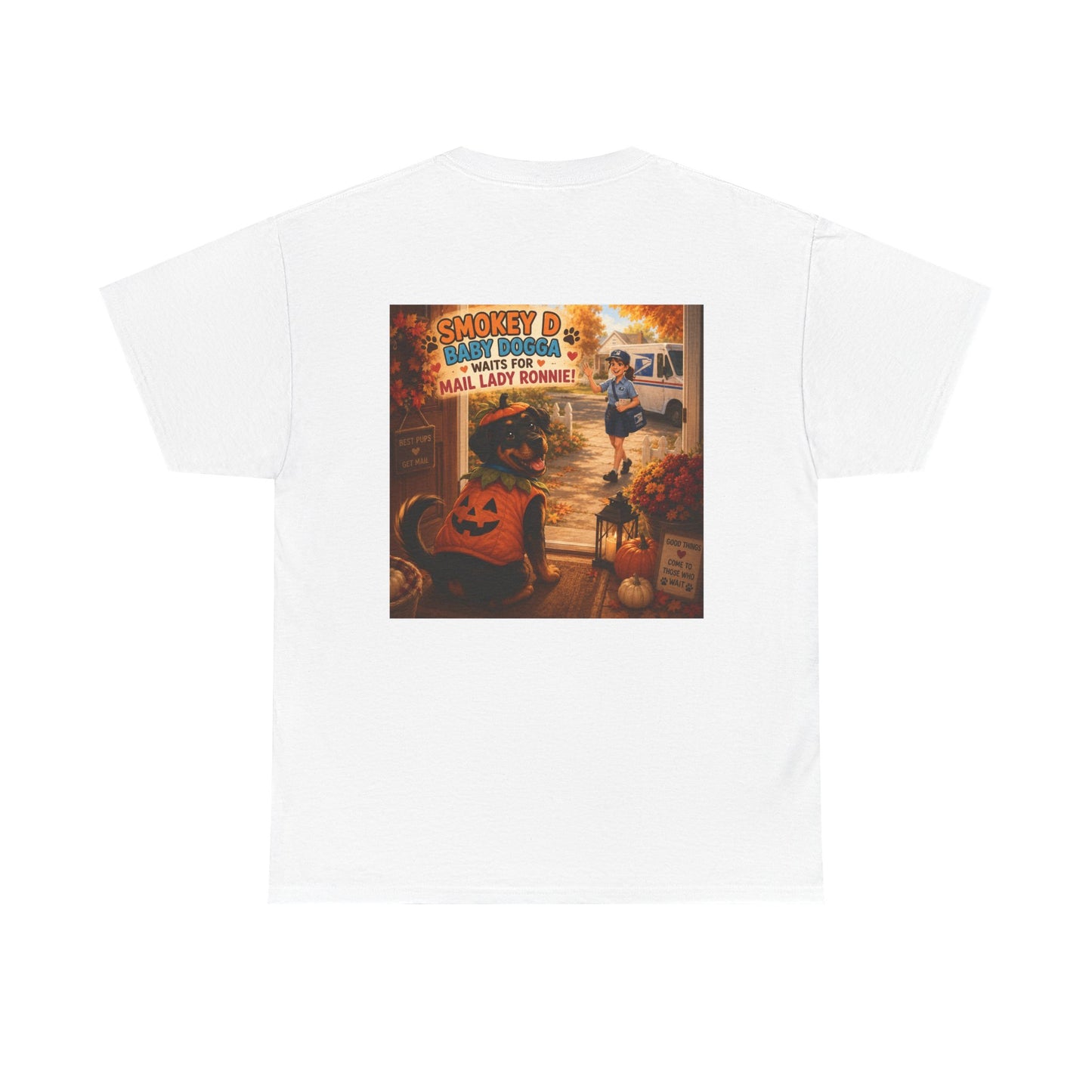 Smokey D Baby Dogga Awaits Mail Lady Ronnie T-Shirt – Gildan 5000 Heavy Cotton Tee