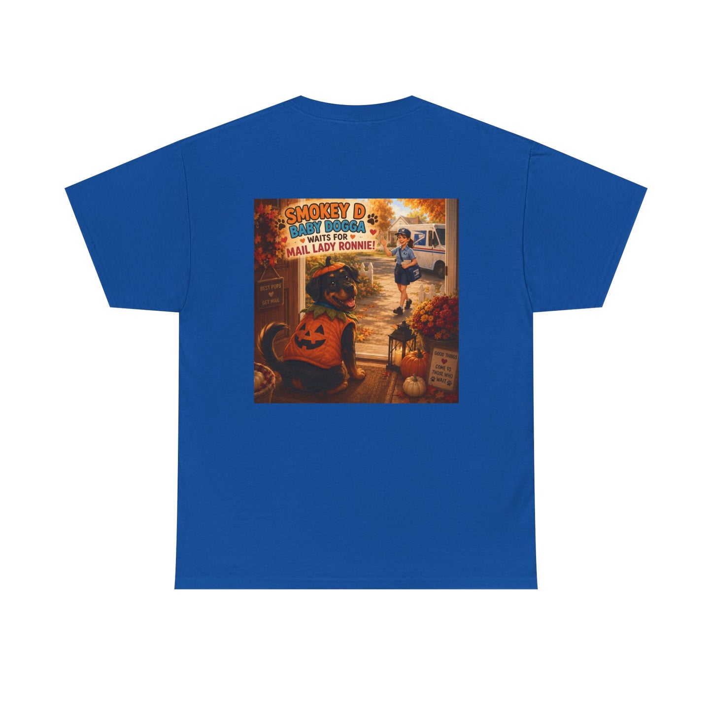 Smokey D Baby Dogga Awaits Mail Lady Ronnie T-Shirt – Gildan 5000 Heavy Cotton Tee