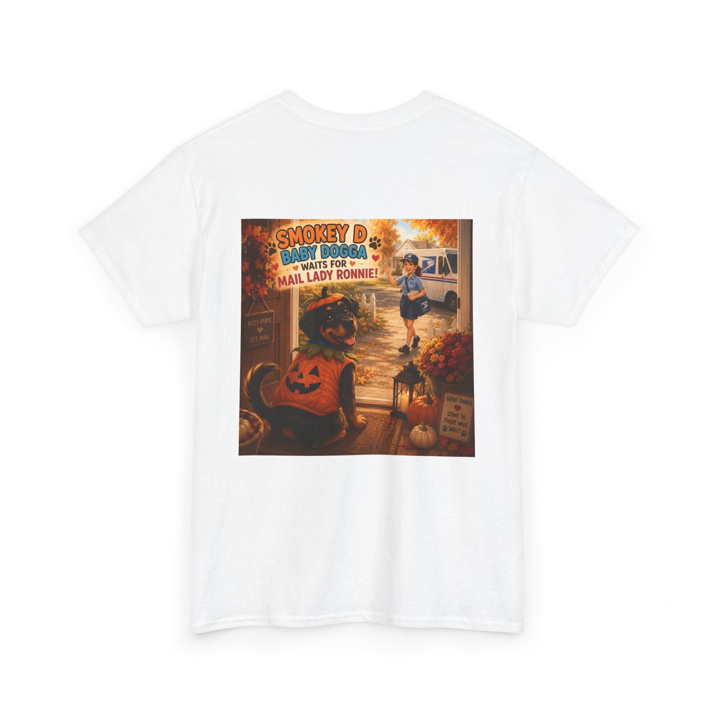 Smokey D Baby Dogga Awaits Mail Lady Ronnie T-Shirt – Gildan 5000 Heavy Cotton Tee